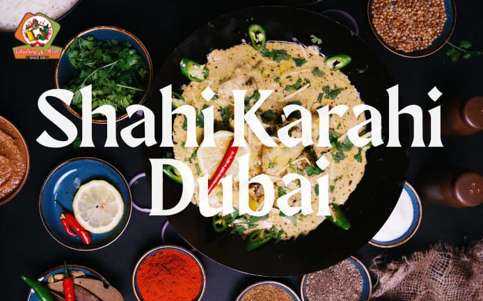 Shahi karahi Dubai